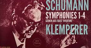Schumann - Complete Symphonies Nos.1 'Spring', 2, 3 'Rhenish', 4 (reference record.: Otto Klemperer)
