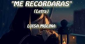 Me Recordaras (letra)- Luisa Molina