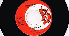 Larry Davis - Driving Wheel / Sweet Little Angel