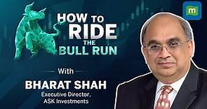 Bharat Shah, Executive Director, ASK Investments On India’s Growth Story, Where To Look For Winners