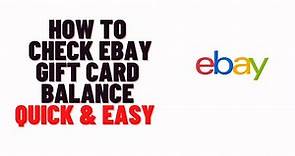 how to check ebay gift card balance,how to check available balance on ebay gift card