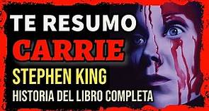 Te resumo Carrie de Stephen King (Libro)