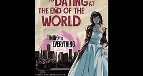 A GUIDE TO DATING AT THE END OF THE WORLD - CINEMA TRAILER