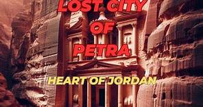 Petra: A Journey to the Heart of Jordan