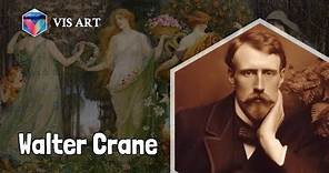 Who is Walter Crane｜Artist Biography｜VISART