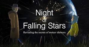 Night of Falling Stars :Revealing the secrets of showers [Trailer]