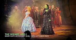 Mary Kate Morrissey - The Wizard and I | WICKED Broadway | 13th October 2023
