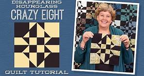 Make a Disappearing Hourglass Crazy Eight Quilt with Jenny Doan of Missouri Star (Video Tutorial)