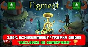 Figment - 100% Achievement/Trophy Guide! *Included In Gamepass*