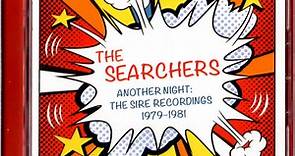 The Searchers - Another Night: The Sire Recordings 1979-1981