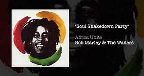 Soul Shakedown Party (Africa Unite, 2005) - Bob Marley & The Wailers