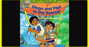 GO DIEGO GO! "DIEGO AND PAPI TO THE RESCUE" - Read Aloud Storybook for kids, children