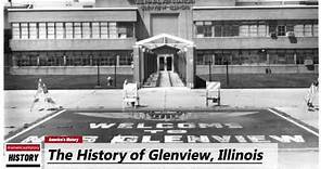 The History of Glenview, ( Cook County ) Illinois !!! U.S. History and Unknowns