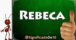 Significado del nombre Rebeca 【Significado de los Nombres】