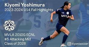 Kiyomi Yoshimura Soccer Highlights 2023-2024 Fall (MVLA 2010 ECNL Girls #5)