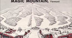 Making Magic: Skiing Vermont's Magic Mountain