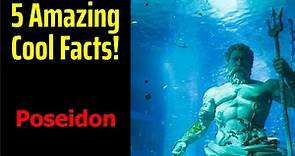 5 Fascinating Facts About Poseidon