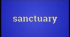 Sanctuary Meaning