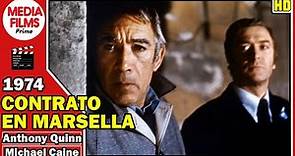 🔸 Contrato en Marsella 🔸 - Anthony Quinn y Michael Caine - (1974 - Completa y en Castellano