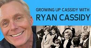 Ryan Cassidy opens up about siblings, David, Shaun, Patrick plus Shirley Jones & Jack Cassidy.