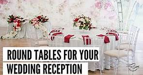Round Tables for your Wedding Reception