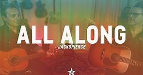 Jackopierce "All Along" (Living Room Live)