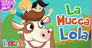 La Mucca Lola + 30 minuti di Canzoni per Bambini di YesKids