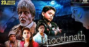 भूतनाथ (Full Movie in HD) | अमिताभ, शाहरुख़ खान, जूही चावला, सतीश शाह