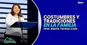 Costumbres y Tradiciones - Hna. María Teresa Coto