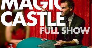 The Magic Castle FULL SHOW
