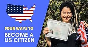 What are the Four Ways to Become a US Citizen