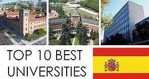 TOP 10 BEST UNIVERSITIES IN SPAIN / TOP 10 MEJORES UNIVERSIDADES DE ESPAÑA