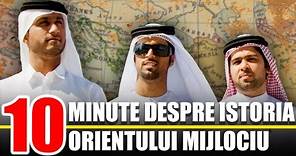 10 Minute Despre Istoria Orientului Mijlociu