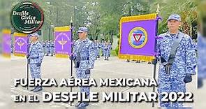 Fuerza Aérea Mexicana en el Desfile Militar 2022