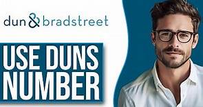 How To Use Dun And Bradstreet Number (D-U-N-S Number 2024)