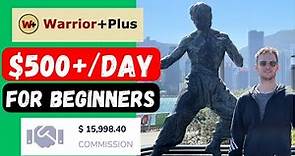 How To Make $500/DAY With WarriorPlus Affiliate Marketing