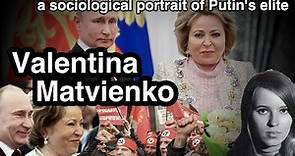 Valentina Matvienko: a sociological portrait of Putin's elite - by Kamil Galeev
