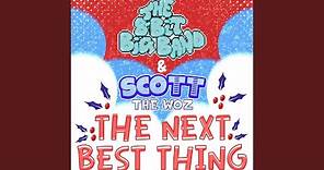The Next Best Thing (feat. Scott Wozniak)