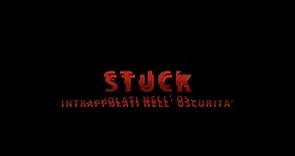 Trailer Completo di Stuck-intrappolati nell'oscurità