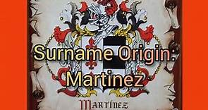 How did surnames originate? Surname Origin: Martinez