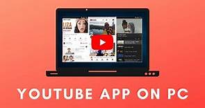 YouTube App Download For PC [Windows 11/10 & Mac] 2024