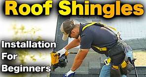 How To Install Roof Shingles - BEGINNERS Step-by-Step GUIDE