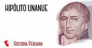 Hipólito Unanue, Historia Peruana