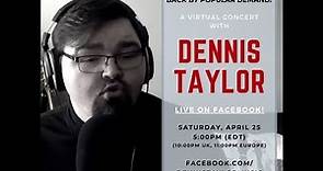Dennis Taylor Live In Concert 25th April 2020