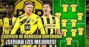 La INCREIBLE Alineación del Borussia Dortmund, si NO Hubieran VENDIDO a sus ESTRELLAS en 2021