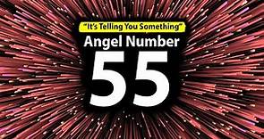 Numerology Secrets of Angel Number 55