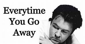 Everytime You Go Away - Paul Young [Remastered]