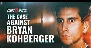 'The Case Against Bryan Kohberger' | A Court TV Original Special