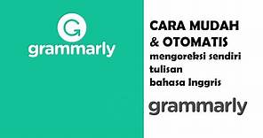 Cara Mudah dan Otomatis Mengoreksi Draft dengan Grammarly - Makalah dan Skripsi berbahasa Inggris