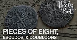 Pieces of Eight, Escudos, & Doubloons | The Pirates Port